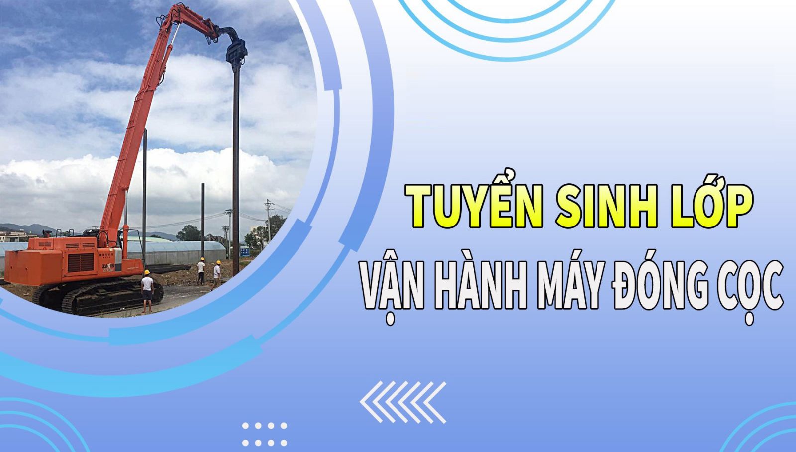 Kiểm định An toàn KV2 tuyển sinh lớp vận hành máy đóng cọc