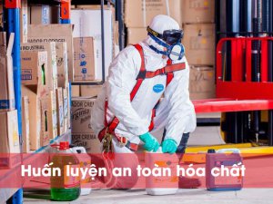 Huấn Luyện An Toàn Hoá Chất